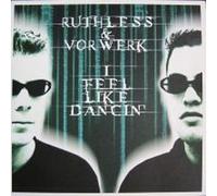 Ruthless & Vorwerk - I Feel Like Dancin'