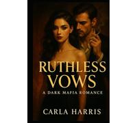 Ruthless Vows: A Dark Mafia Romance