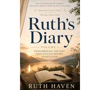 Ruth's Diary Volume 1: Remembering the Self That Existed Before Adaptation
