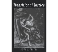 Transitional Justice Ruti G. Teitel (Auteur)