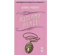 Rutland place Anne Perry (Auteur), Anne-Marie Carrière (Traduction)