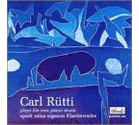 Rutti, Carl - Rutti Plays Rutti