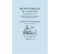 Rutzvanscad Il Giovine (Facsimile 1737) Arcisopratragichissima Tragedia , Elaborata Ad Uso Del Buon Gusto De Grecheggianti Compositori.