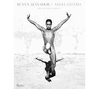 Ruven Afanador: Angel Gitano: The Men of Flamenco