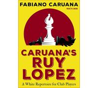 Ruy Lopez de Caruana : Un répertoire blanc pour les joueurs de club