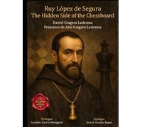 Ruy López de Segura: The Hidden Side of the Chessboard
