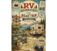 RV Adventures: Mini Road Trip Journal for RV Travel, Scenic Drives, Camping Trips, and Trip Notes