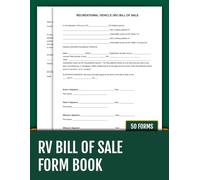 RV Bill of Sale Form Book: 50 Forms for the Legal Sale & Purchase of Recreational Vehicles | 8.5 x 11 inches.