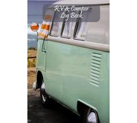 RV & Camper Log Book: Deluxe Vintage Campervan Journal for Recording Campsites, Caravan Parks and Locations Visited
