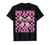 RV Camping Camper Camper Girl Mom Home is Where I Park It T-Shirt