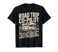 RV Camping Camper Trip Co Pilot Plainte Conduite T-Shirt