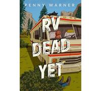 RV Dead Yet - Penny Warner - Crooked Lane Books - ebook (ePub) - Livre