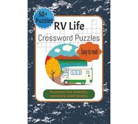 RV Life Crossword Puzzles: Crossword Puzzles with Easy to Read Print about RV Life, Outdoor, Motorhomes and More | 6x9 inches, 120 pages| 50+ Puzzles...Gifts for Vacations, Holidays and Relaxation