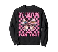RV Qui s'amuse Encore ? RV Camping Camper Camper Camper Girl Mom Sweatshirt