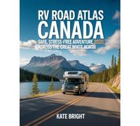 RV Road Atlas Canada 2026: Safe, Stress-Free Adventures Across the Great White North