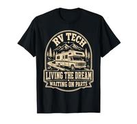 RV Tech Living The Dream Waiting on Parts T-Shirt