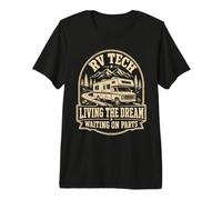 RV Tech Living The Dream Waiting on Parts T-Shirt Haut de Gamme