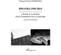François-Xavier Nshogoza – Rwanda 1994-2014 : L'Église et la société face au génocide – Broché
