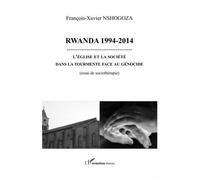 François-Xavier Nshogoza – Rwanda 1994-2014 : L'Église et la société face au génocide – Broché