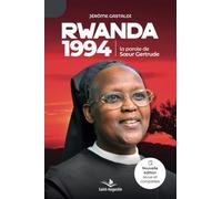 Rwanda 1994, la parole de Soeur Gertrude