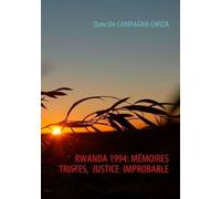 Rwanda 1994 - Mémoires Tristes, Justice Improbable