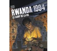 Rwanda 1994 - Tome 02: Le camp de la vie