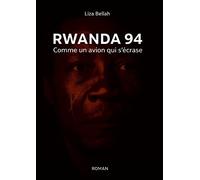 Rwanda 94: Comme un avion qui s'écrase