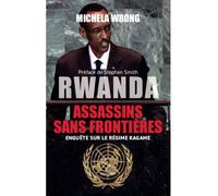 Rwanda : Assassins sans frontières Enquête sur le régime de Kagame - Michela Wrong - Max Milo - broché - Essai