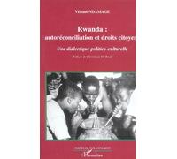 Rwanda, Autoréconciliation Et Droits Citoyens - Une Dialectique Politico-Culturelle