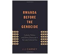 Rwanda Before The Genocide