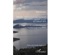 Rwanda : Dissensions Kiga-Nduga et fondement du coup d'État du 5 juillet 1973: Les pionniers de la Révolution, de la Démocratie, de la République et de l'Indépendance