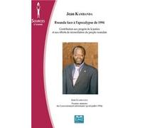 Rwanda face à l'apocalypse de 1994 Jean Kambanda (Auteur)