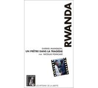 RWANDA - GABRIEL MAINDRON UN PRETRE DANS LA TRAGEDIE