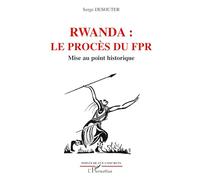 Rwanda le procès du FPR: Mise au point historique