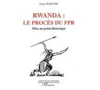 Rwanda le procès du FPR: Mise au point historique