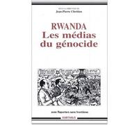 Rwanda, les medias du genocide - Jean-Pierre Chrétien - Karthala - broché - Essai