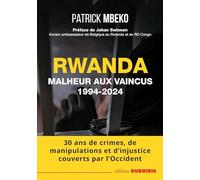 RWANDA : MALHEUR AUX VAINCUS