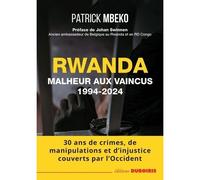 Rwanda malheur aux vaincus Malheur aux vaincus - Patrick Mbeko - Duboiris Eds - broché - Essai