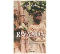 Rwanda - Part De Dieu, Part Du Diable