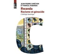 Rwanda. Racisme et génocide L'idéologie hamitique - Marcel Kabanda - Belin - Poche - Etude