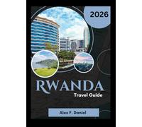 Rwanda Travel Guide 2026