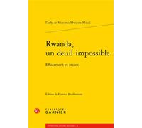 Rwanda, un deuil impossible Effacement et traces - Dady de Maximo Mwicira-Mitali - Classiques Garnier - broché - Essai