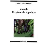 Rwanda - Un Génocide Populaire