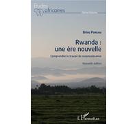 Rwanda : une ère nouvelle (nouvelle édition) Comprendre le travail de reconnaissance - Brice Poreau - L'harmattan - broché - Essai