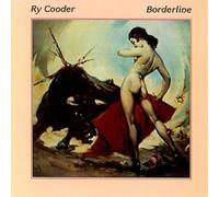 RY COODER - RY COODER - Borderline