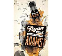 Ryan Adams: Losering, A Story Of Whiskeytown