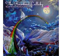 Ryan Bauer-Walsh & Friends – The Rainbow Lullaby – CD
