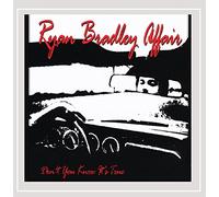 Ryan Bradley Affair - Don't You Know It's True