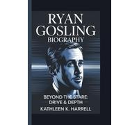 RYAN GOSLING: BEYOND THE STARE: DRIVE & DEPTH