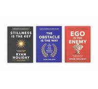 Ryan Holiday Lot de 3 livres de collection (Ego is The Enemy, The Obstacle is The Way, Stillness is The Key) par Ryan Holiday (couverture rigide)